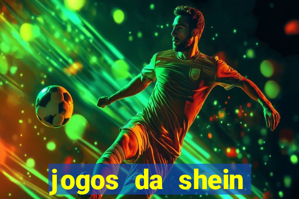 jogos da shein para ganhar pontos